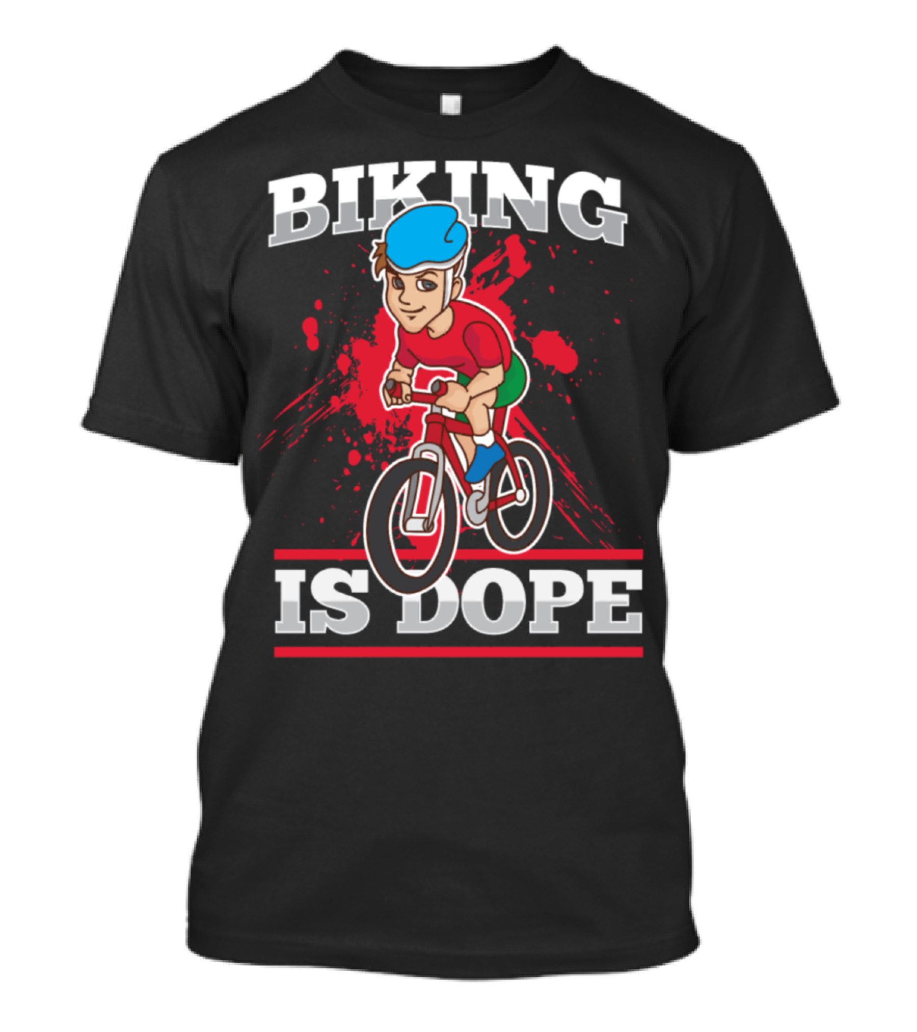 Biking Is Dope Cyclist Bicycle Life Love Cycling T-Shirt