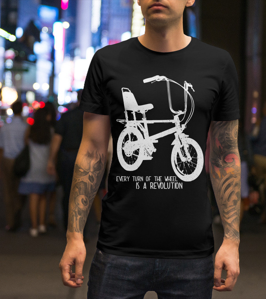 Every Turn Of The Wheel Is A Revolution BMX Bicycle T-Shirt