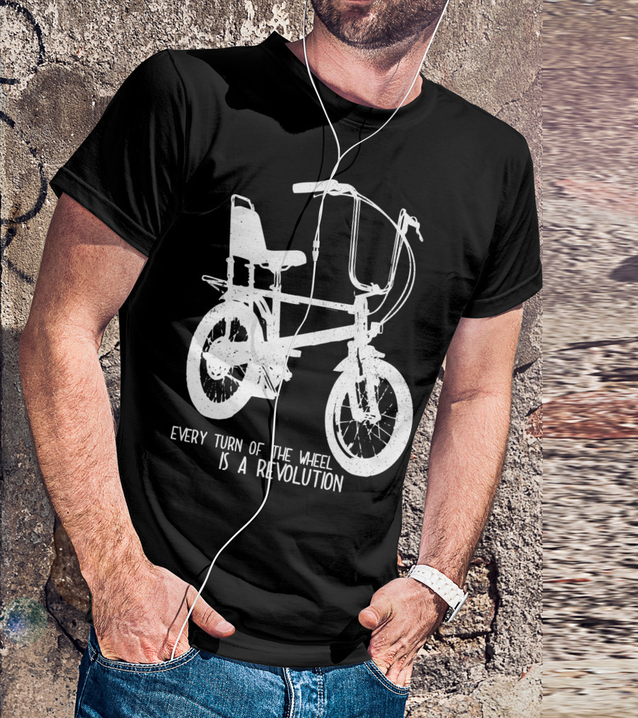 Every Turn Of The Wheel Is A Revolution BMX Bicycle T-Shirt