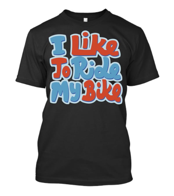 I Like To Ride My Bike Retro Typography T-Shirt