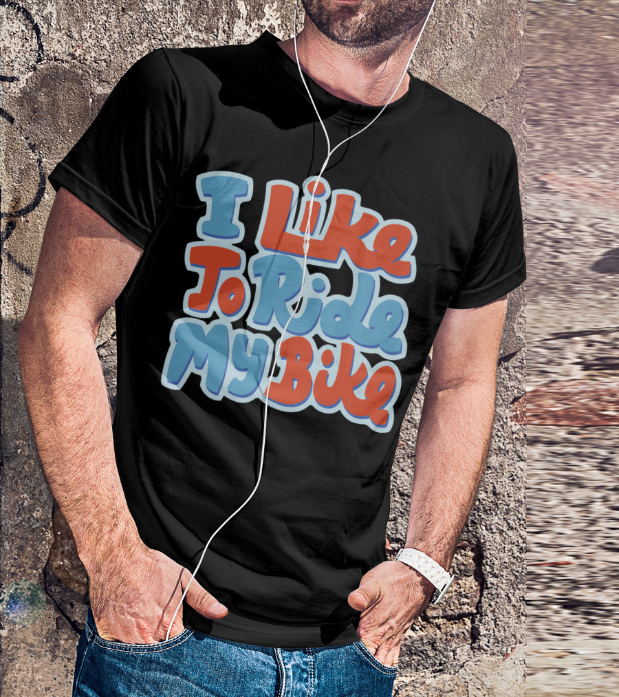 I Like To Ride My Bike Retro Typography T-Shirt
