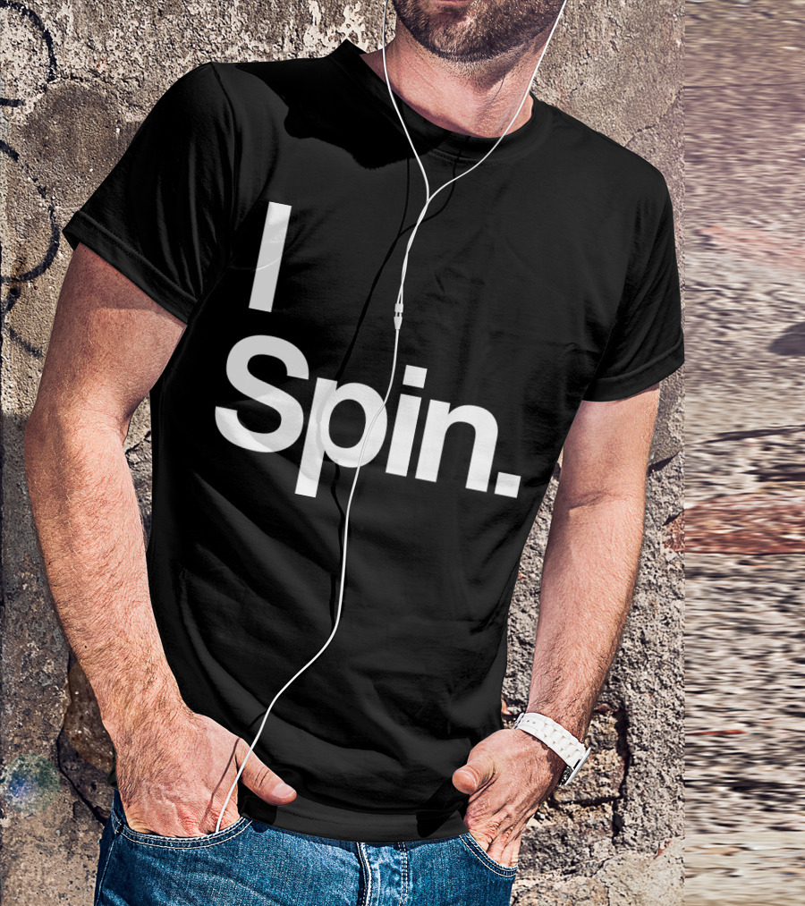 I Spin Cycling Biking Workout Fitness Enthusiast T-Shirt