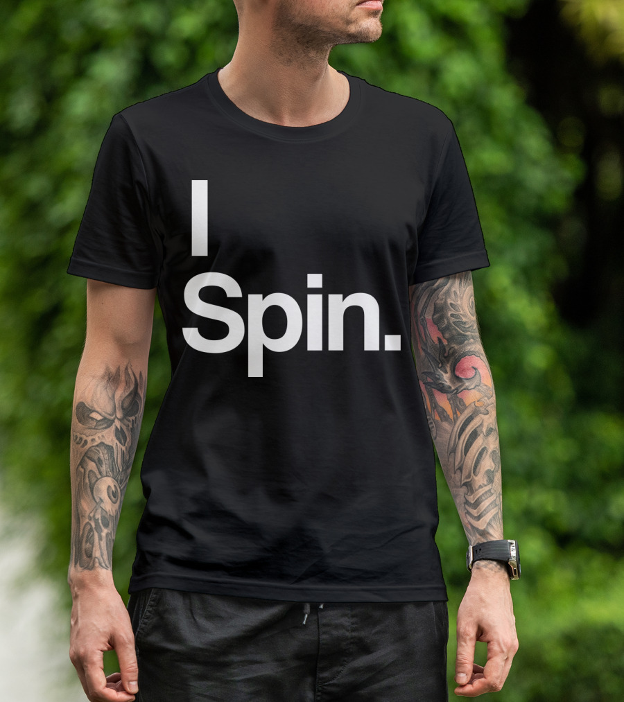 I Spin Cycling Biking Workout Fitness Enthusiast T-Shirt