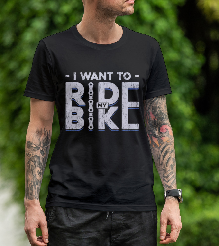 I Want To Ride My Bike Bicycle T-Shirt