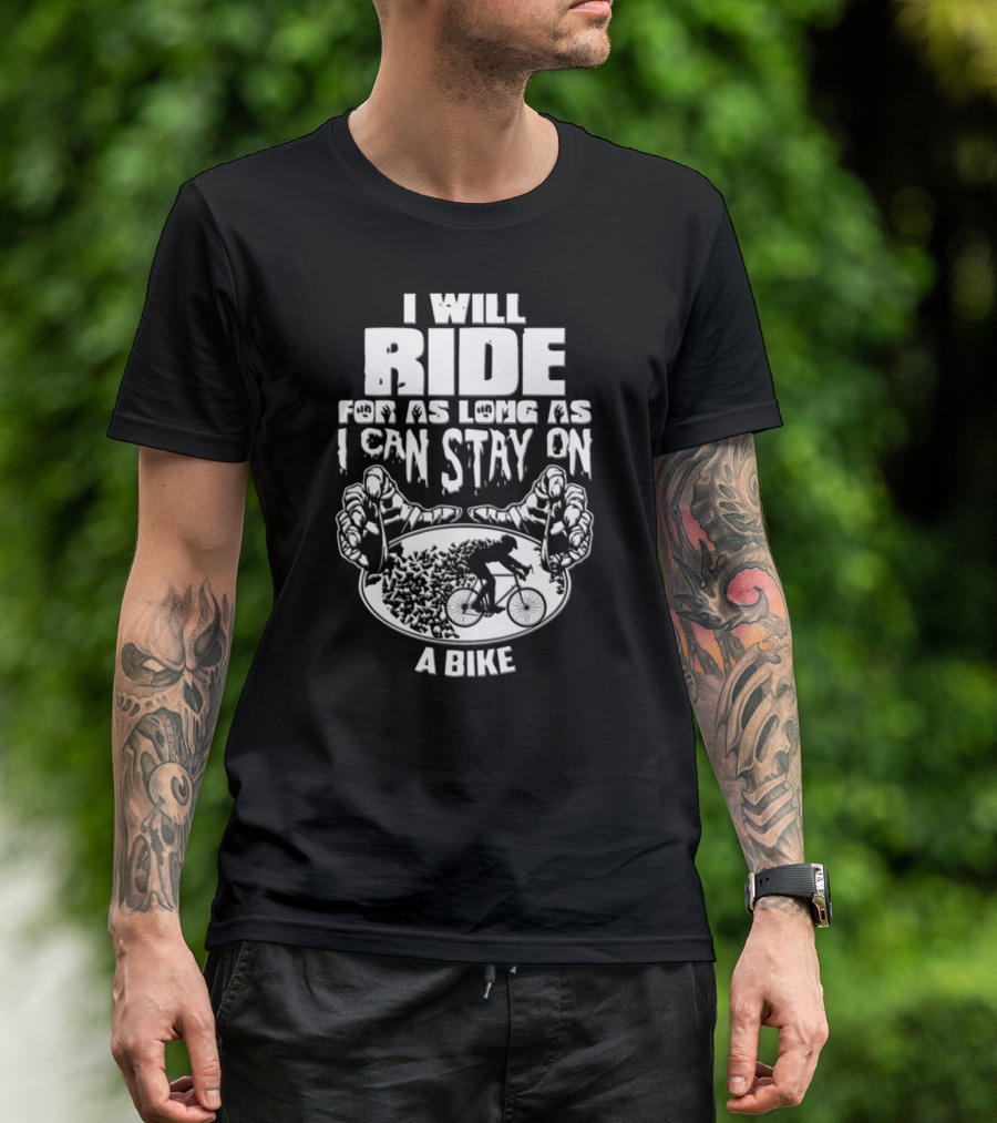 I Will Ride Bike Motivation Bicycle Rider Hands Grip Tire Stunt Cyclist Passion T-Shirt