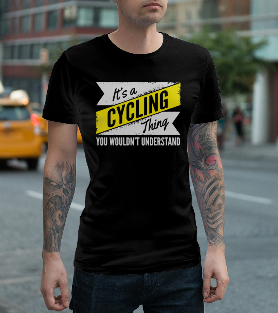 It's A Cycling Thing You Wouldn't Understand T-Shirt