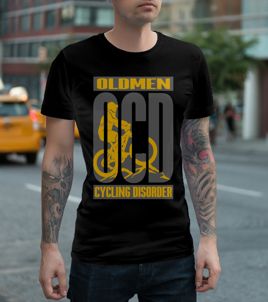 OLDMEN OCD CYCLING DISORDER BIKER T-Shirt