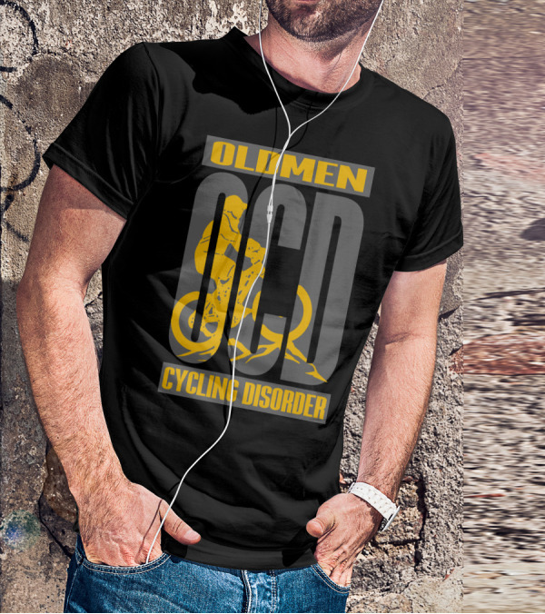 OLDMEN OCD CYCLING DISORDER BIKER T-Shirt