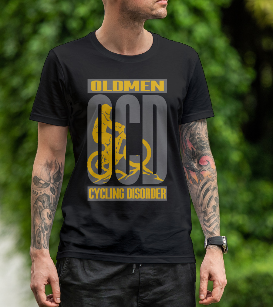 OLDMEN OCD CYCLING DISORDER BIKER T-Shirt