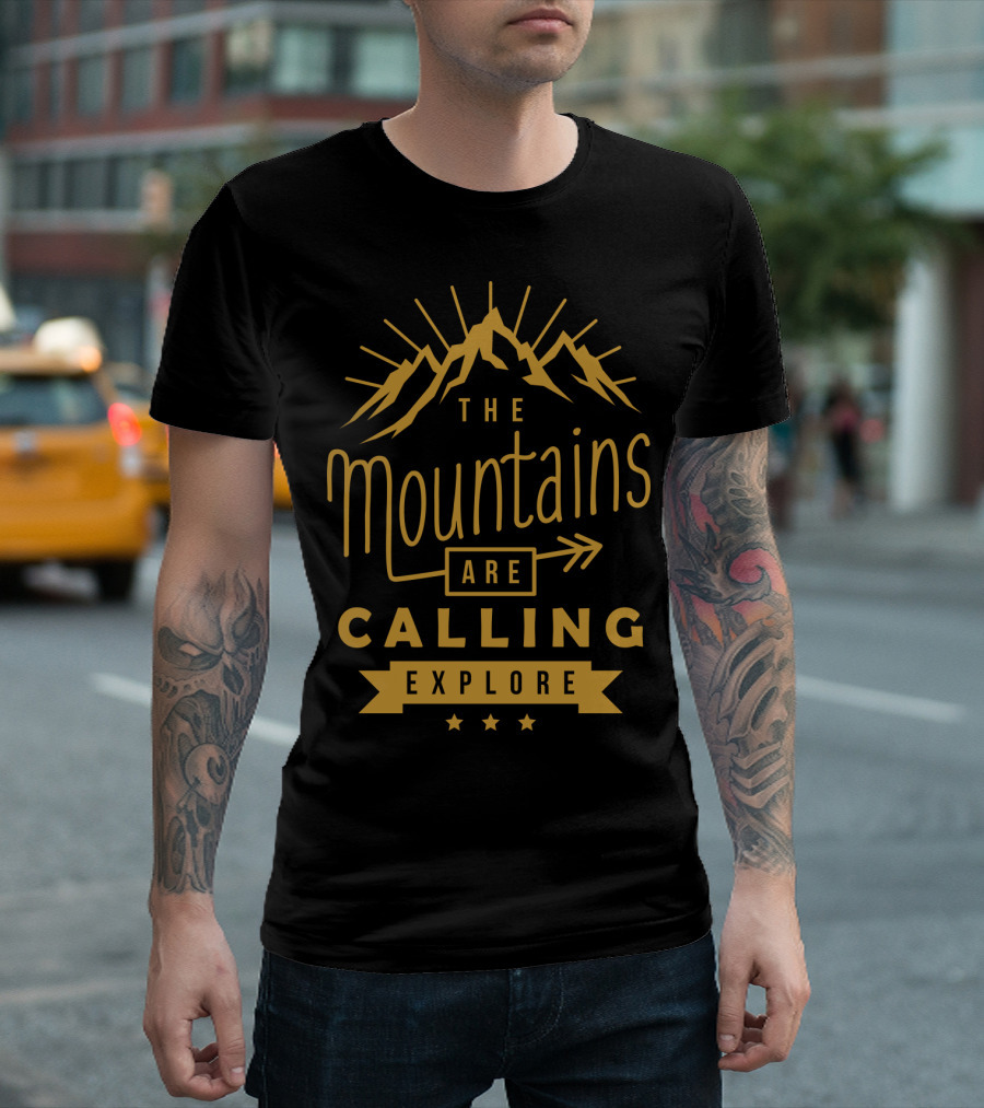 The Mountains Are Calling Explore T-Shirt