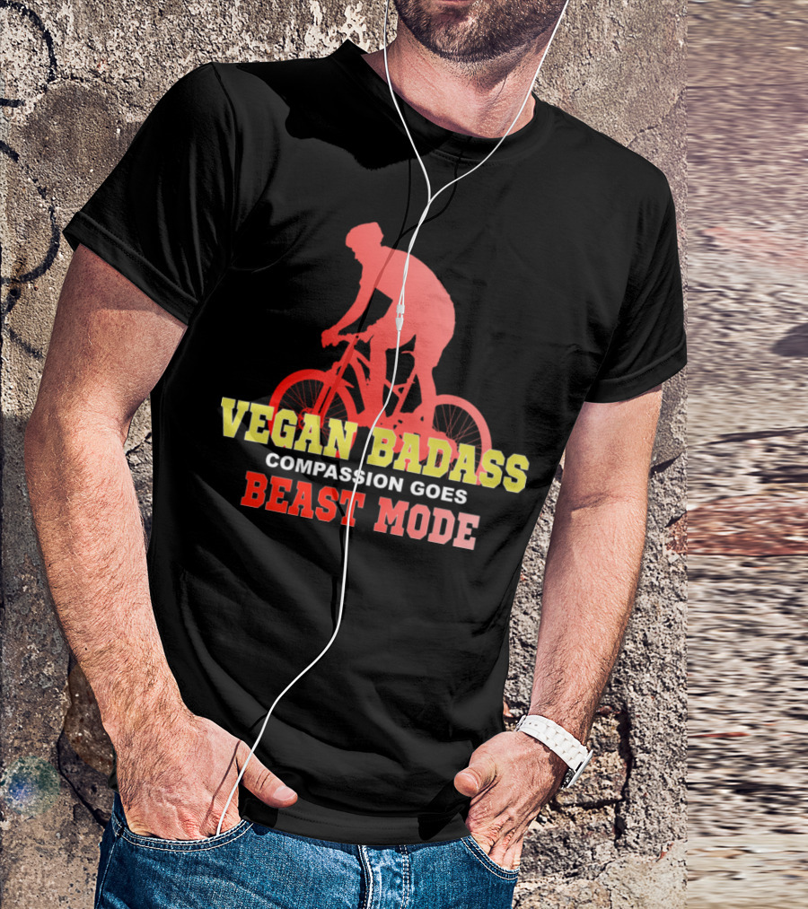 VEGAN BADASS COMPASSION GOES BEAST MODE CYCLIST T-Shirt