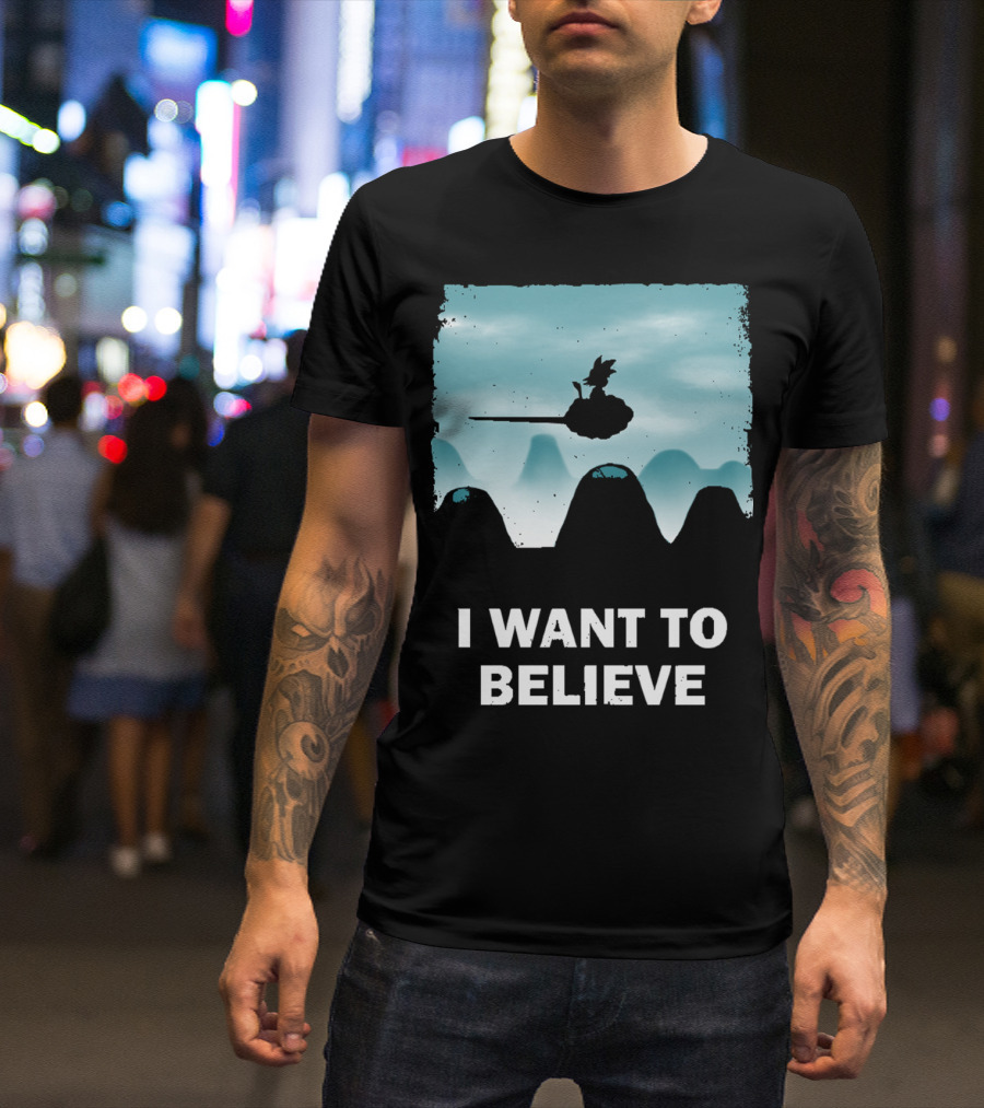 I Want To Believe Goku Nimbus Cloud T-Shirt