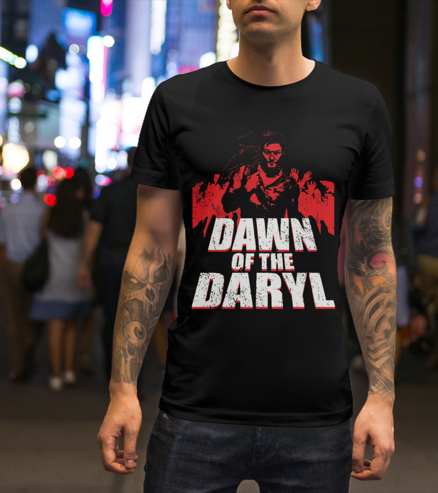 DAWN OF THE DARYL Zombie Apocalypse Survival Hero T-Shirt