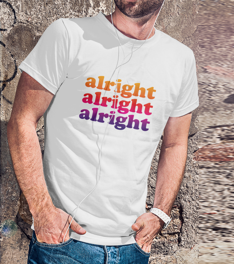 Alright Alright Alright Retro Gradient Text T-Shirt