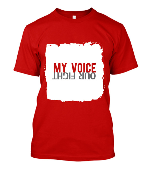 My Voice Our Fight Red And White Distressed Square T-Shirt