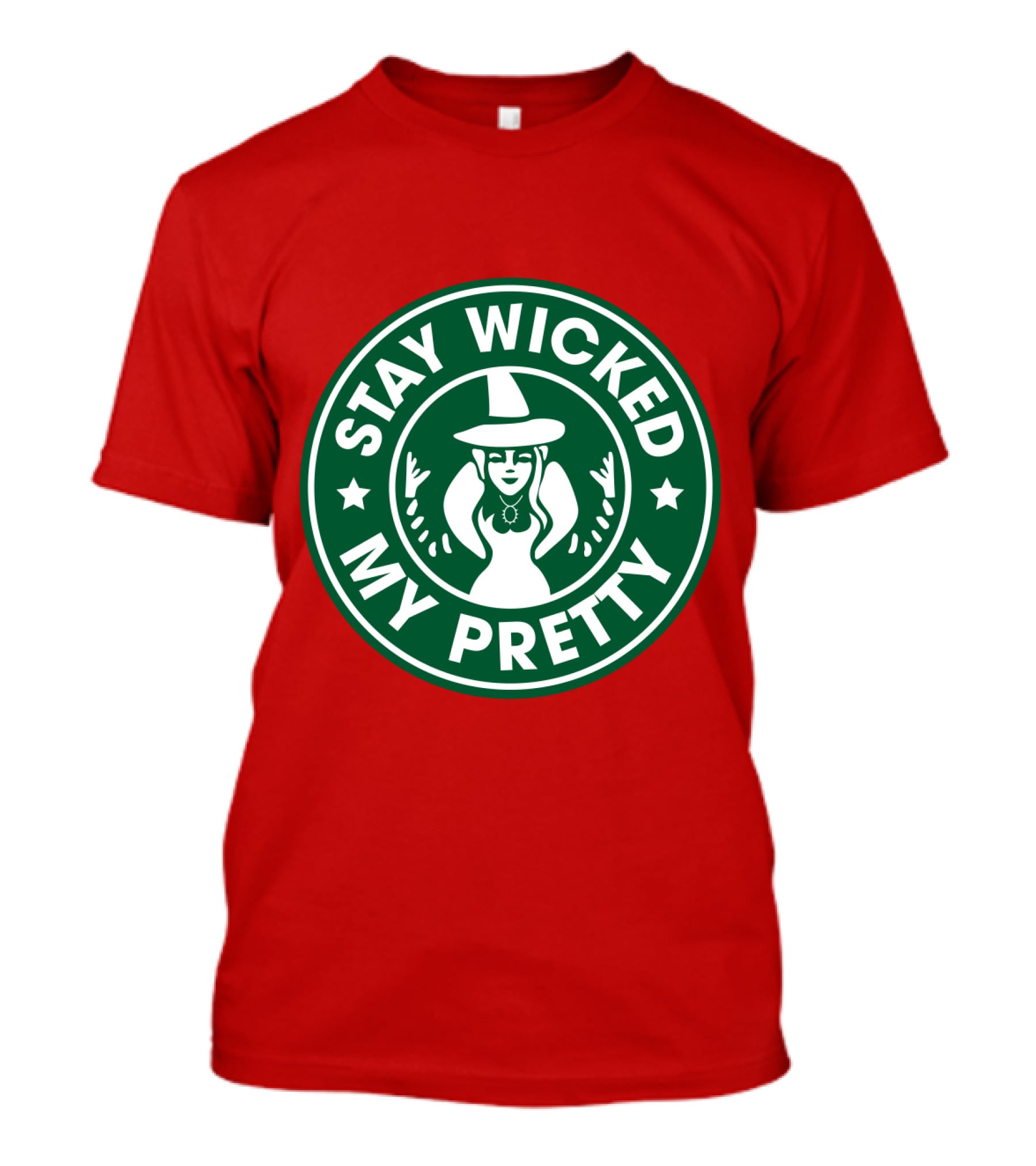 Stay Wicked My Pretty Starbucks T-Shirt