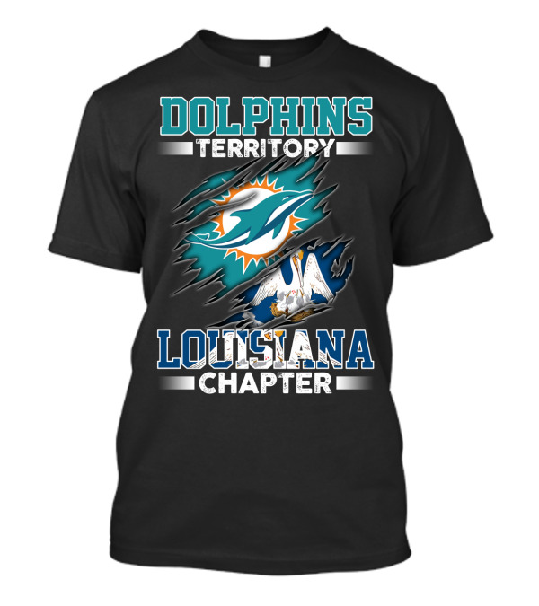 DOLPHINS TERRITORY LOUISIANA CHAPTER T-Shirt