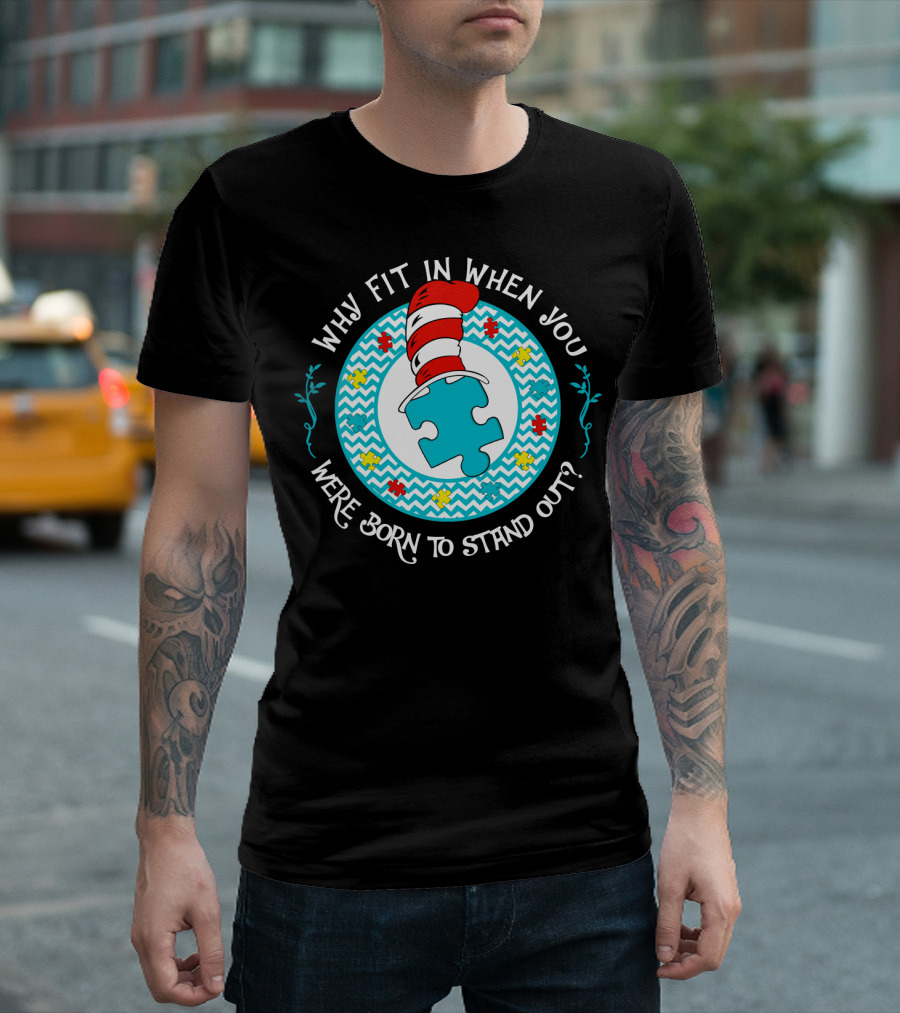 Why Fit In When You Were Born to Stand Out Puzzle Hat T-Shirt