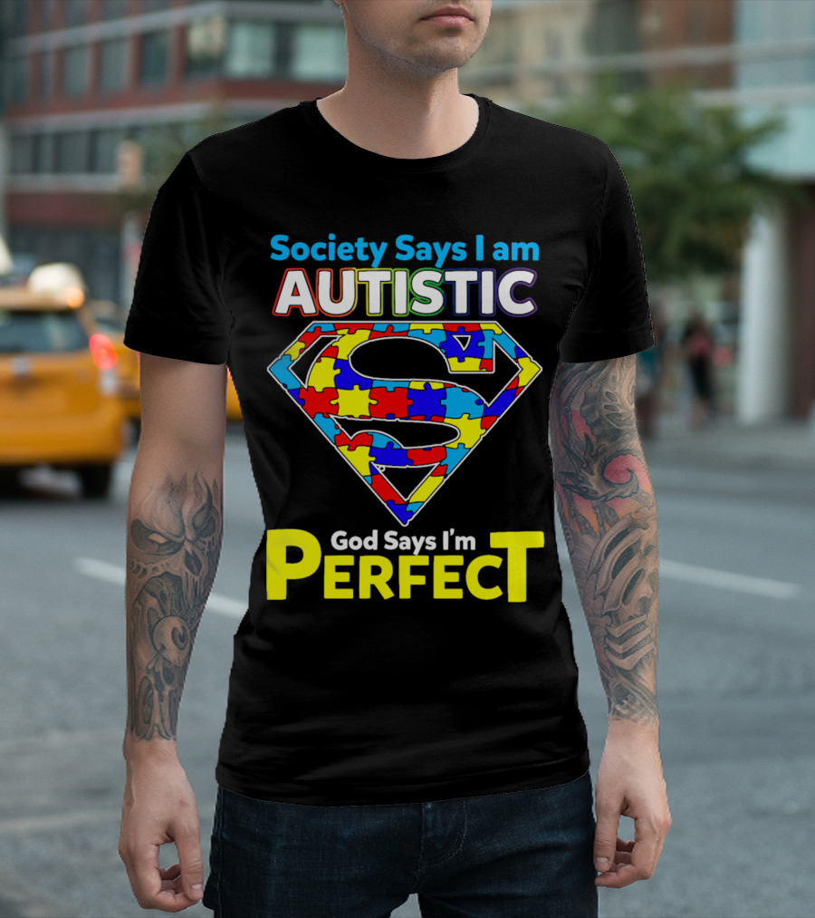Society Says I Am Autistic God Says I'm Perfect Superman Puzzle T-Shirt