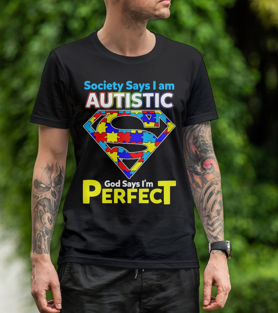 Society Says I Am Autistic God Says I'm Perfect Superman Puzzle T-Shirt