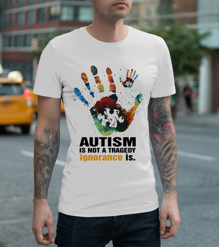 Autism Is Not a Tragedy Ignorance Is Colorful Handprint Puzzle Piece T-Shirt