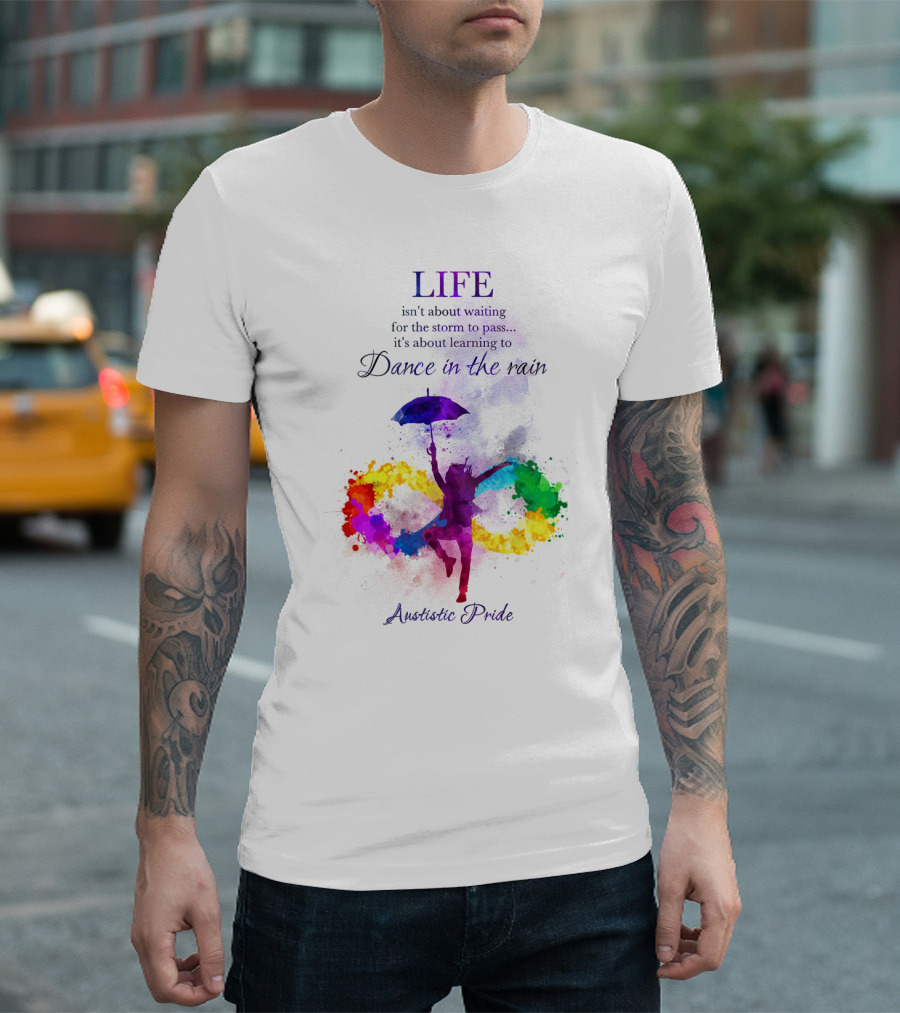 LIFE Autistic Pride Dance in the Rain T-Shirt