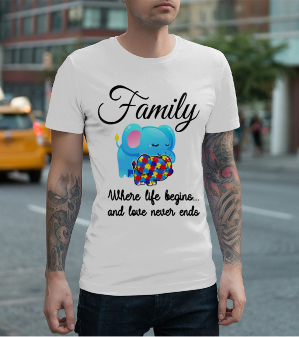 Family Where Life Begins Love Never Ends Autism Puzzle Piece Elephant T-Shirt