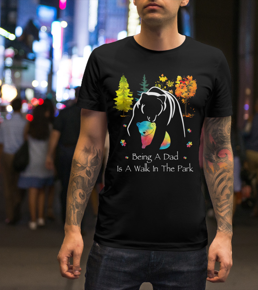 Being A Dad Is A Walk In The Park Bear Puzzle Trees T-Shirt