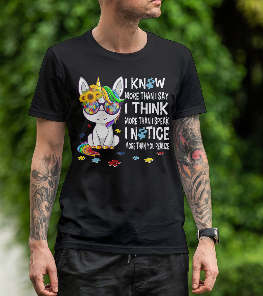 I Know More Than I Say I Think More Than I Speak I Notice More Than You Realize Unicorn Puzzle Sunflower Rainbow Glasses T-Shirt