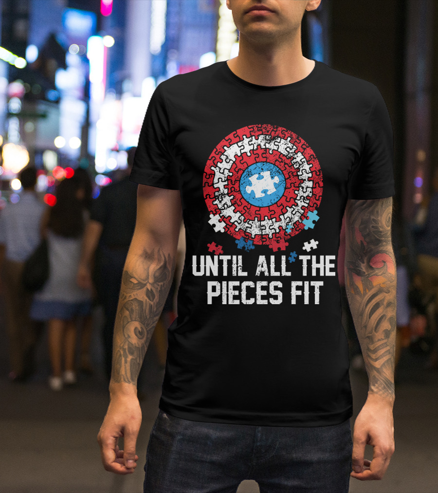 Until All The Pieces Fit Puzzle Shield T-Shirt