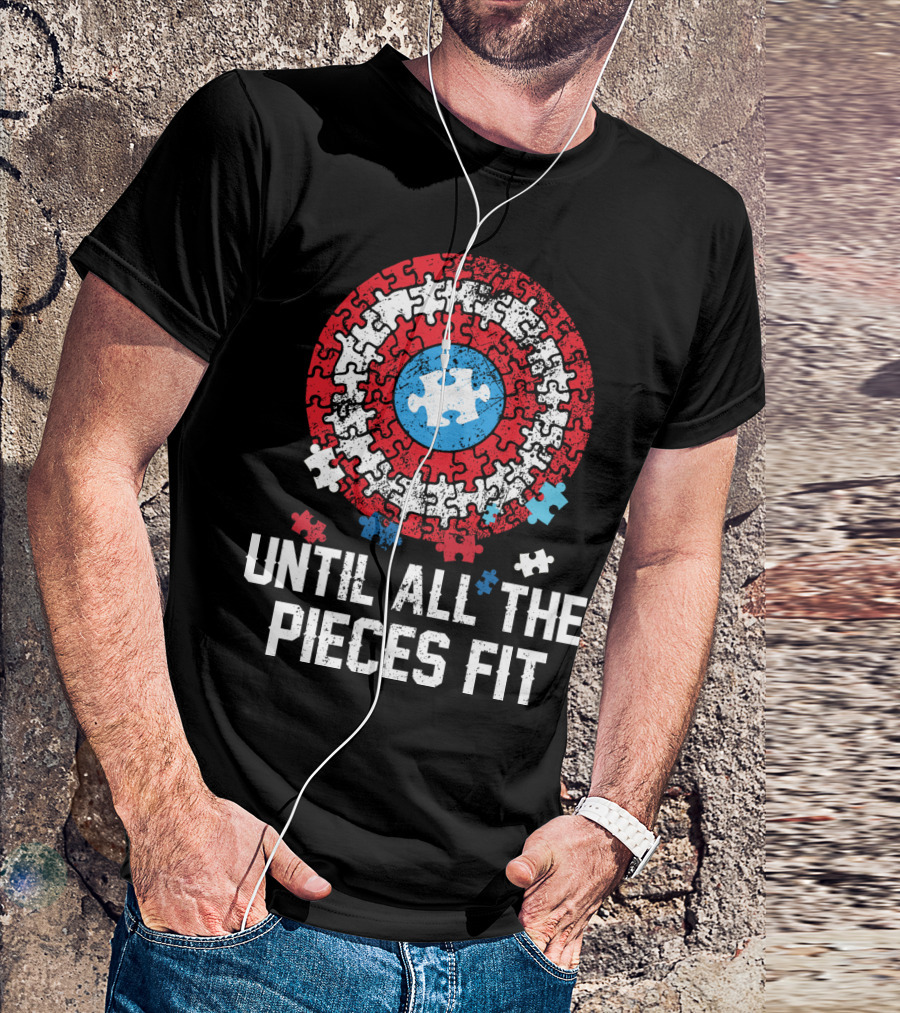 Until All The Pieces Fit Puzzle Shield T-Shirt