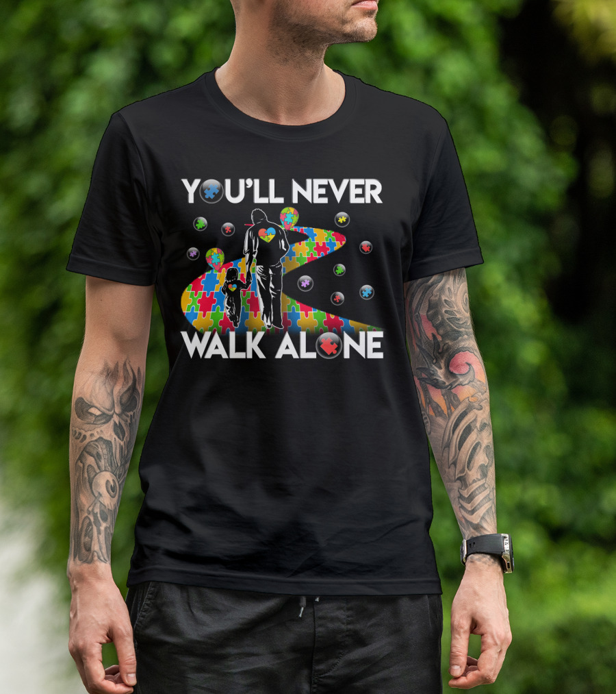 You'll Never Walk Alone Autism Awareness Puzzle Path T-Shirt