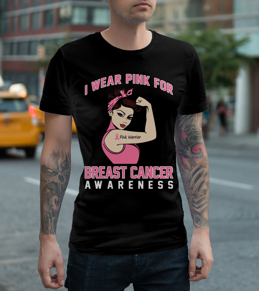 I Wear Pink For Breast Cancer Awareness Pink Warrior T-Shirt