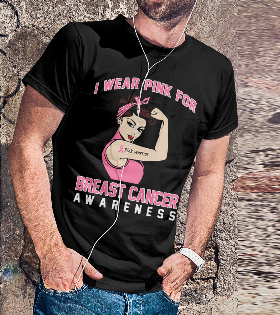 I Wear Pink For Breast Cancer Awareness Pink Warrior T-Shirt