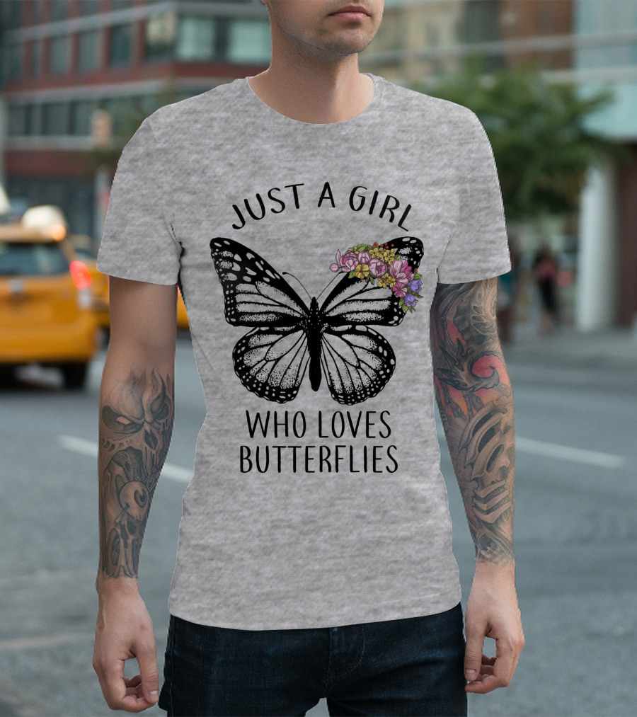 Just A Girl Who Loves Butterflies With Flowers T-Shirt