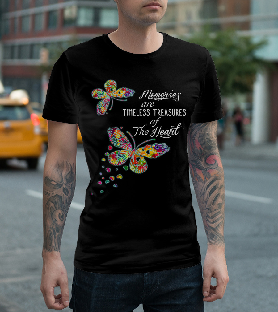 Memories Are Timeless Treasures of the Heart Colorful Butterflies and Heart Shapes T-Shirt