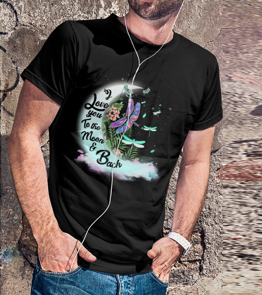 I Love You To The Moon And Back Dragonflies Moonlit Flowers T-Shirt