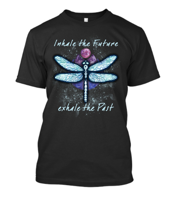 Inhale The Future Exhale The Past Dragonfly Cosmic Moon T-Shirt