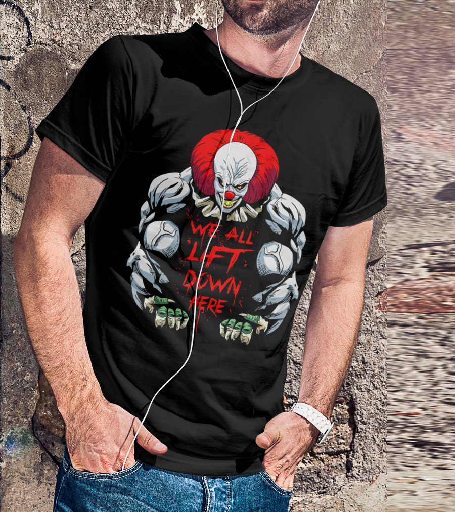 Pennywise We All Lift Down Here Bodybuilding Clown T-Shirt