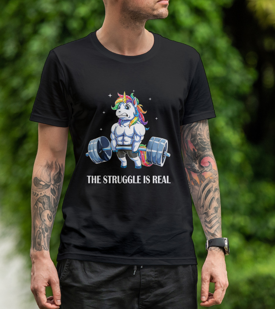 The Struggle Is Real Weightlifting Unicorn T-Shirt