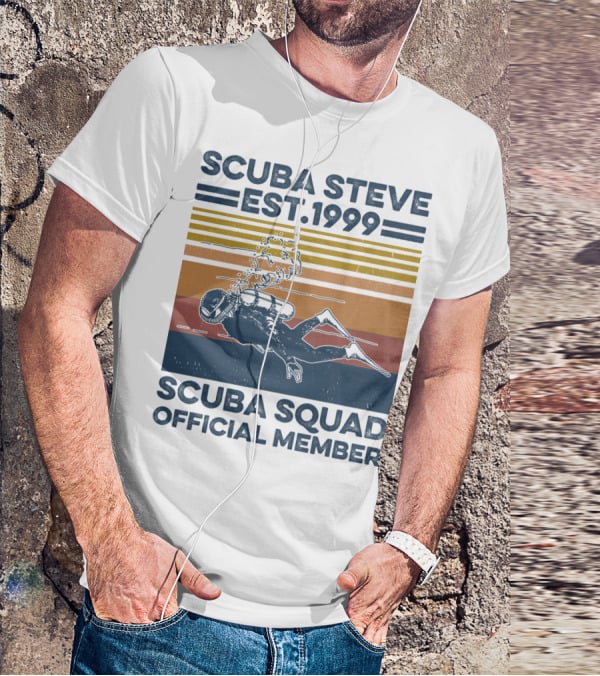 Scuba Steve Est. 1999 Scuba Squad Official Member T-Shirt