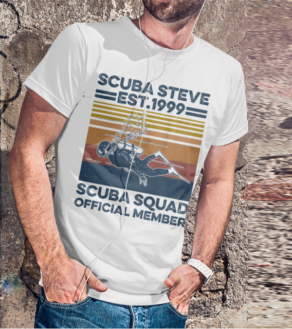 Scuba Steve Est. 1999 Scuba Squad Official Member T-Shirt