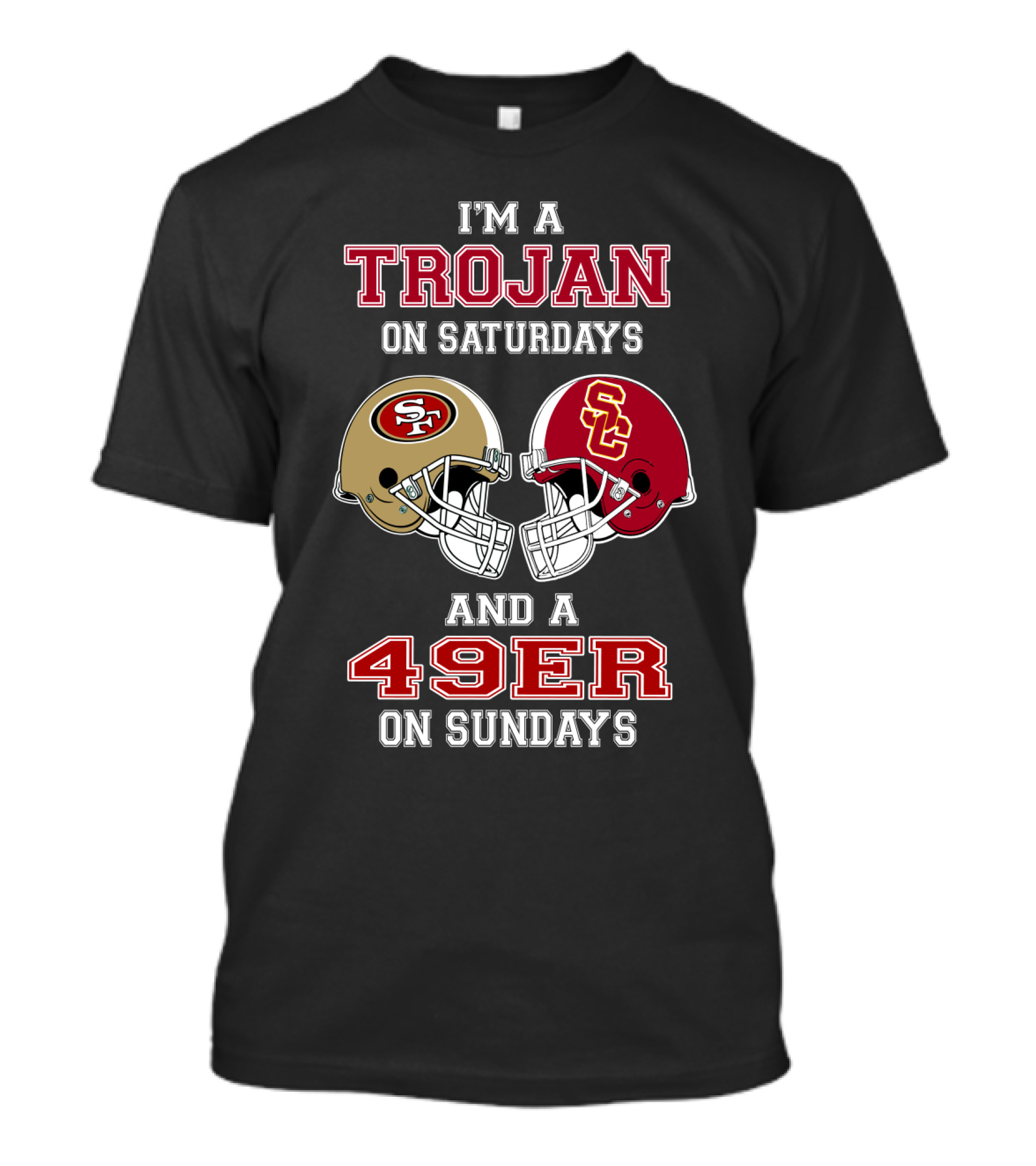 I'm A Trojan On Saturdays And A 49er On Sundays T-Shirt