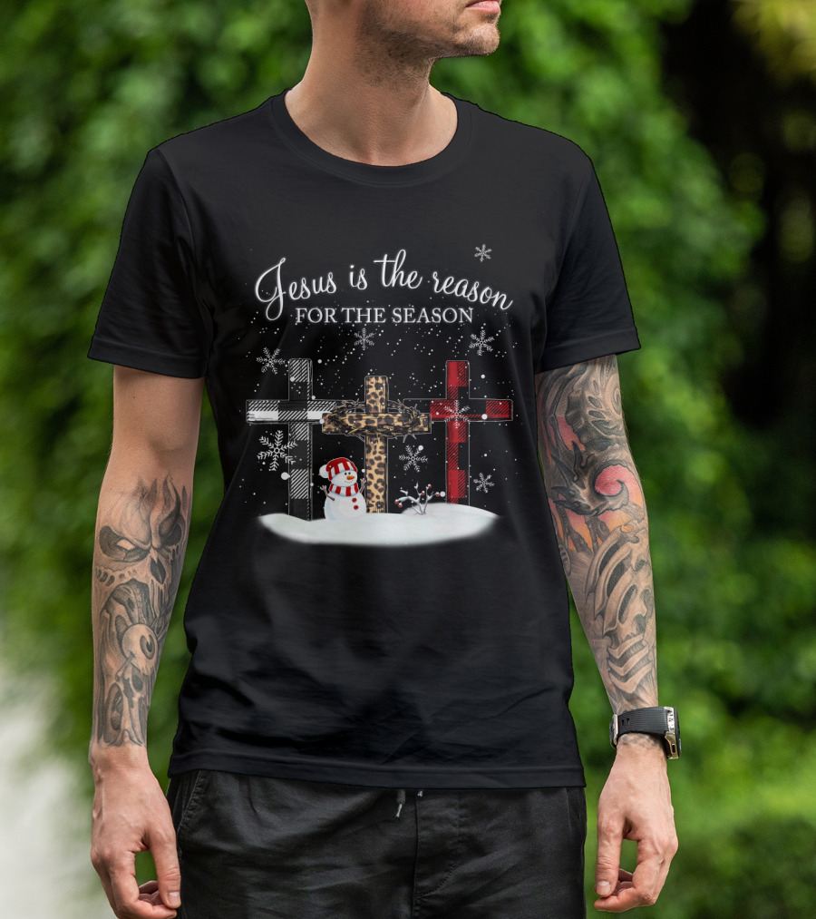 Jesus Is The Reason For The Season Snowman Crosses And Snowflakes T-Shirt