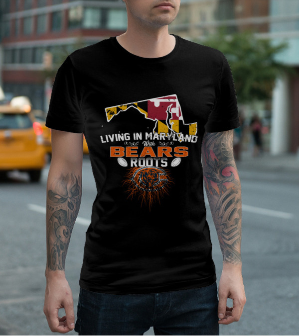 Living In Maryland With Chicago Bears Roots Football Map T-Shirt