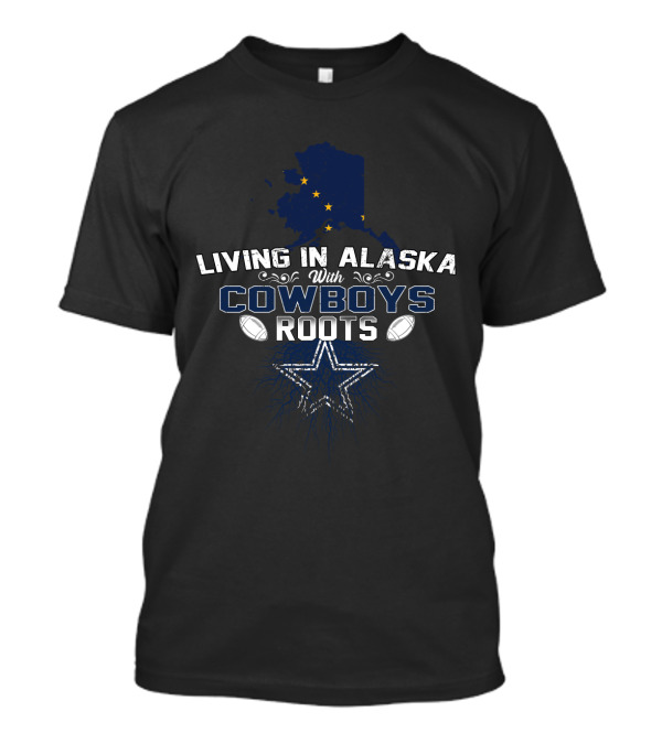 Living In Alaska With Cowboys Roots Flag Map Star T-Shirt