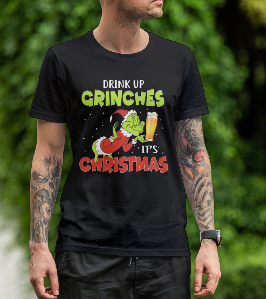 Drink Up Grinches It's Christmas Santa Grinch Holding Beer T-Shirt