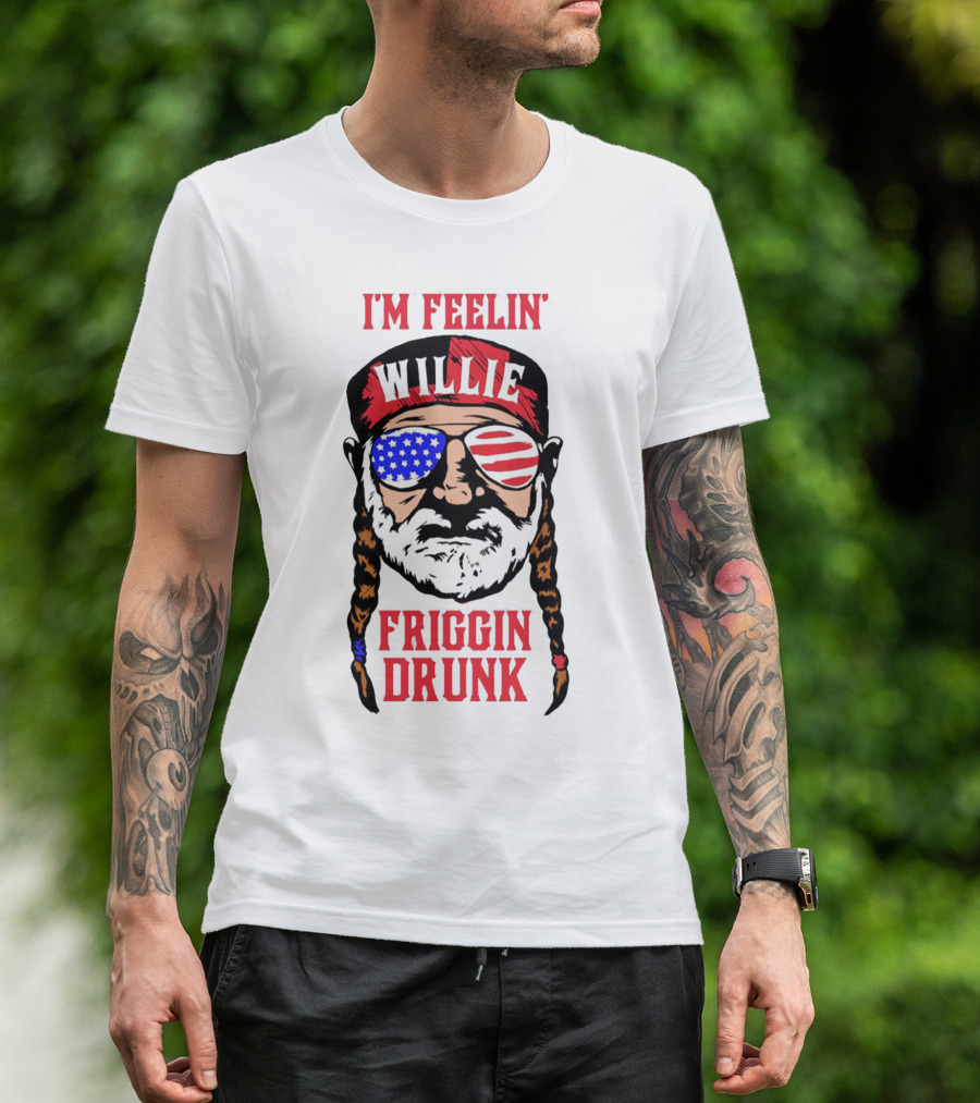 I'm Feelin' Willie Friggin Drunk American Flag Glasses T-Shirt