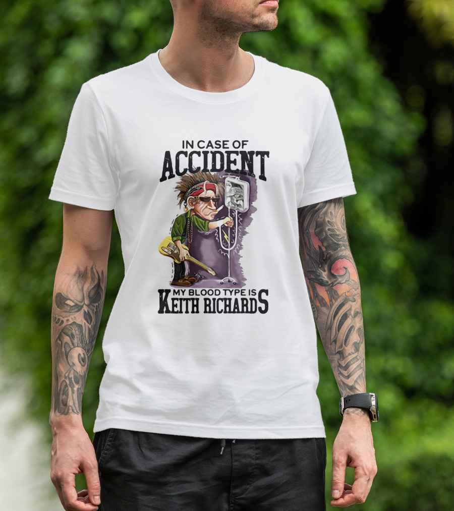 In Case Of Accident My Blood Type Is Keith Richards Caricature With Guitar And IV Stand T-Shirt
