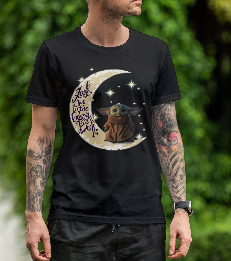 I Love You To The Galaxy And Back Baby Yoda Crescent Moon Stars T-Shirt